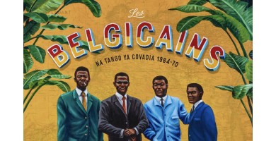 Les Belgicains - Na Tango Ya Covadia 1964-70 | Una recopilación de Covadia Records