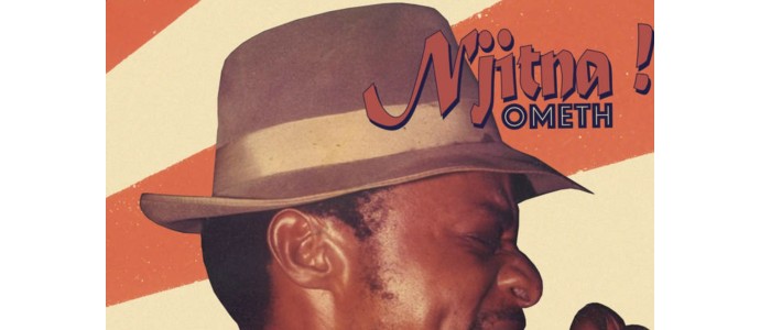 Nanga Boko Records release "Njitna! from Cameroonian singer Ometh